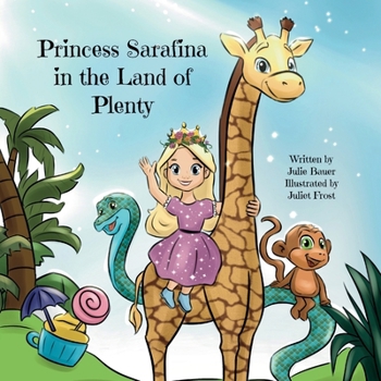 Princess Sarafina in the Land of Plenty: A Princess’ journey towards understanding the true value of appreciation