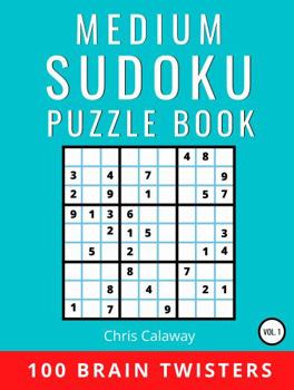 Paperback Medium Sudoku Puzzle Book Volume 1: 100 Brain Twisters [Large Print] Book