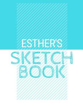 Paperback Esther's Sketchbook: Personalized blue sketchbook with name: 120 Pages Book