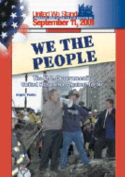 Hardcover We the People: The Us Government's United Response Against Terror (Spirit of America, a Nation Responds to the Events of 11 September 2001) Book