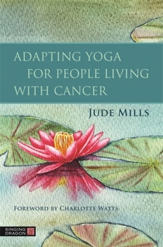 Paperback Adapting Yoga for People Living with Cancer Book