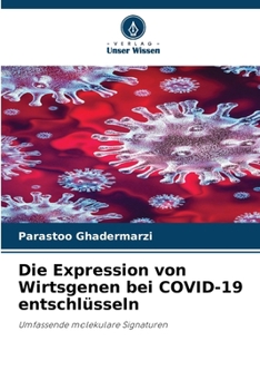 Paperback Die Expression von Wirtsgenen bei COVID-19 entschlüsseln [German] Book
