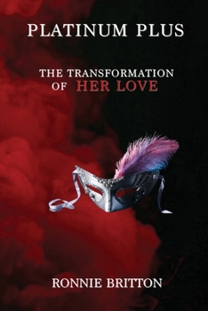 Paperback Platinum Plus: Transformation of Her Love Book