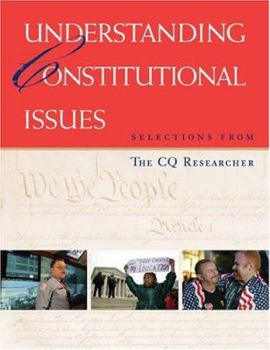 Paperback Understanding Constitutional Issues: Selections from the CQ Researcher Book