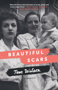 Paperback Beautiful Scars: Steeltown Secrets, Mohawk Skywalkers and the Road Home Book