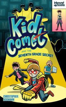 Paperback Kid Comet and the Eighth Grade Enemy (The Kid Comet Saga) Book