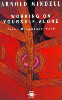 Paperback Working on Yourself Alone: Inner Dreambody Work Book