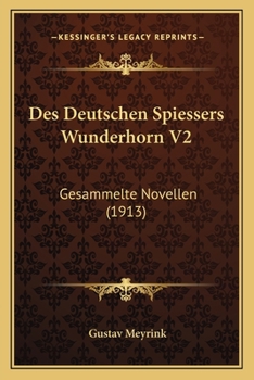 Paperback Des Deutschen Spiessers Wunderhorn V2: Gesammelte Novellen (1913) [German] Book