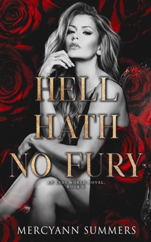 Hell Hath No Fury: An Ends World Novel, Book 5