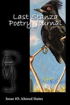 Paperback Last Stanza Poetry Journal, Issue #3: Altered States Book