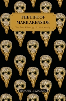 Paperback The Life of Mark Akenside: The Breakthrough to Modernity Book