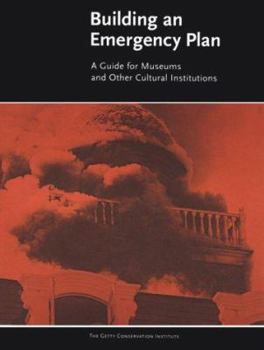 Paperback Building an Emergency Plan: A Guide for Museums and Other Cultural Institutions Book