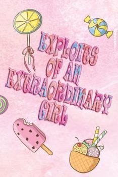 Paperback Exploits of an Extraordinary Girl Book