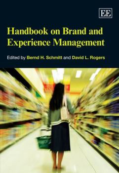 Hardcover Handbook on Brand and Experience Management (Research Handbooks in Business and Management series) Book