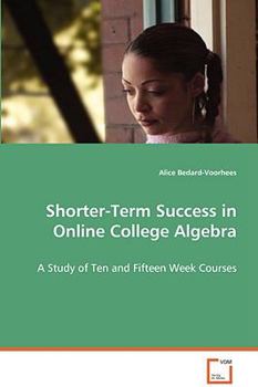 Paperback Shorter Term Success in Online College Algebra Book