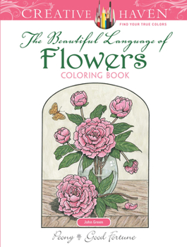 Paperback Creative Haven the Beautiful Language of Flowers Coloring Book
