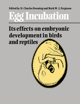 Paperback Egg Incubation: Its Effects on Embryonic Development in Birds and Reptiles Book