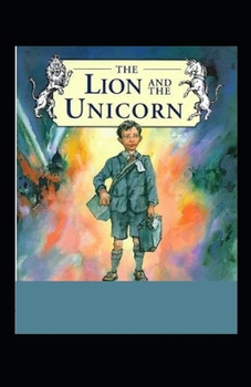 Paperback The Lion and the Unicorn: (Illustrated Edition) Book