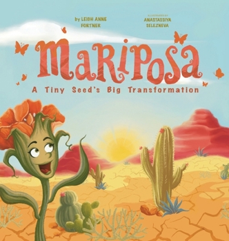 Hardcover Mariposa: A Tiny Seed's Big Transformation Book