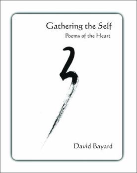 Paperback Gathering the Self: Poems of the Heart Book