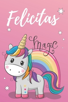 Felicitas Notizbuch Einhorn / Malbuch /  Kritzelbuch / Tagebuch / Journal / DIN A5 / Geschenke: individuelles personalisiertes blanko Mädchen & Frauen ... Geschenk für Frauen. (German Edition)