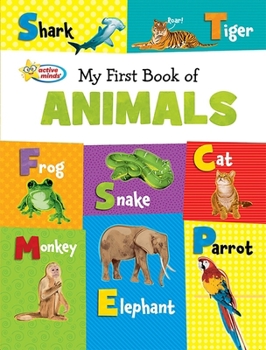 Paperback My First Book of Animals: Softcover Active Minds Reference Series Book