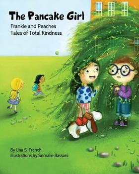 Paperback The Pancake Girl: A story about the harm caused by bullying and the healing power of empathy and friendship. Book