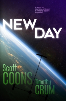 Paperback New Day: A Novel of Political Intrigue that Reaches Into the Stars Book