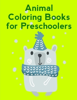 Animal Coloring Books For Preschoolers: Life Of The Wild , A Whimsical Adult Coloring Book: Stress Relieving Animal Designs (Animals in Color)