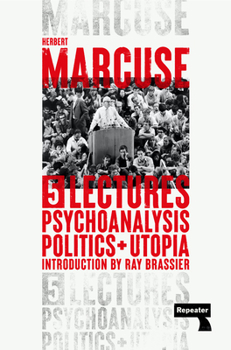 Paperback Psychoanalysis, Politics, and Utopia: Five Lectures Book