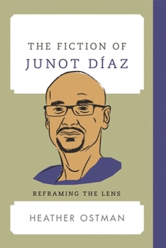 Hardcover Fiction of Junot Díaz: Reframing the Lens Book