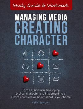Paperback Managing Media Creating Character: Study Guide and Workbook Book