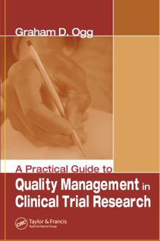 Hardcover A Practical Guide to Quality Management in Clinical Trial Research Book