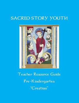 Paperback Sacred Story Youth Teacher Resource Guide PreK: Creation Book