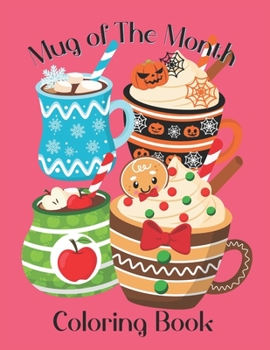 Paperback Mug of The Month: Coloring Book for Coffee Lovers and Tea Lovers Book