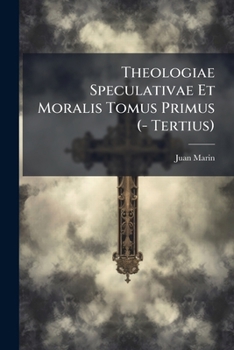 Paperback Theologiae Speculativae Et Moralis Tomus Primus (- Tertius) Book