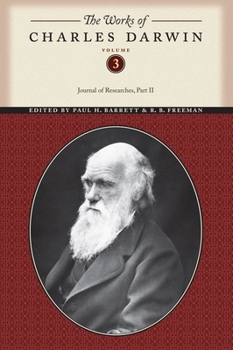 Paperback The Works of Charles Darwin, Volume 3: Journal of Researches (Part Two) Book