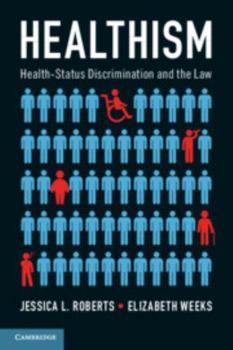 Paperback Healthism: Health-Status Discrimination and the Law Book