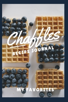 Paperback Keto Chaffle Blank Recipe Book: Organize all your favorite recipes in one location Book