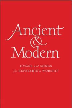 Hardcover Ancient and Modern Organ Edition: Hymns and Songs for Refreshing Worship Book