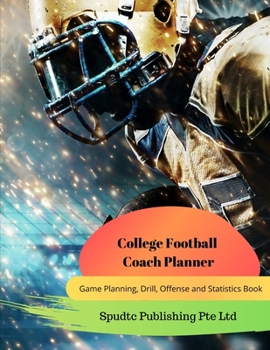 Paperback College School Football Coach Planner: Game Planning, Drill, Offense and Statistics Book