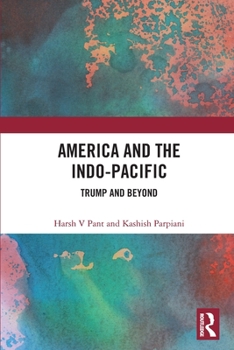 Paperback America and the Indo-Pacific: Trump and Beyond Book