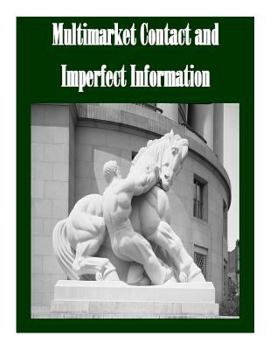 Paperback Multimarket Contact and Imperfect Information Book