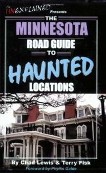 Paperback The Minnesota Road Guide to Haunted Locations Book