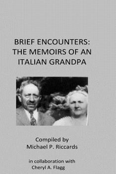 Paperback Brief Encounters: The Memoirs of an Italian Grandpa Book
