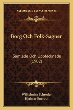 Paperback Borg Och Folk-Sagner: Samlade Och Uppfecknade (1902) [Swedish] Book