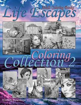 Paperback Adult Coloring Books Life Escapes Coloring Collection 2: Life Escapes 2nd Annual Huge Variety Grayscale Coloring Book with 100 Pages. Big value...big Book