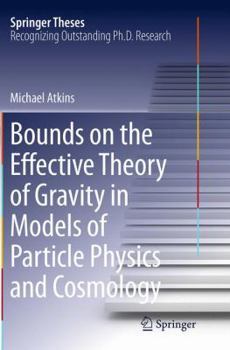 Paperback Bounds on the Effective Theory of Gravity in Models of Particle Physics and Cosmology Book