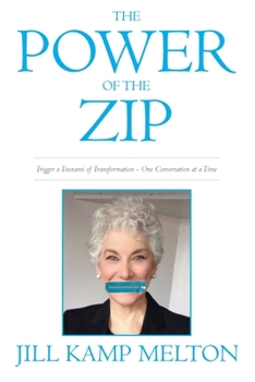 Paperback The Power of the Zip: Trigger a Tsunami of Transformation One Conversation at a Time Book