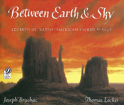 Paperback Between Earth & Sky: Legends of Native American Sacred Places Book